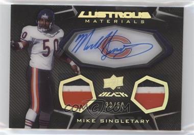 2009 Upper Deck Black - Lustrous Materials Autographs #LP-MS - Mike Singletary /50