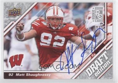 2009 Upper Deck Draft Edition - [Base] - Autographs #74 - Matt Shaughnessy