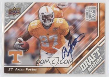 2009 Upper Deck Draft Edition - [Base] - Autographs #78 - Arian Foster