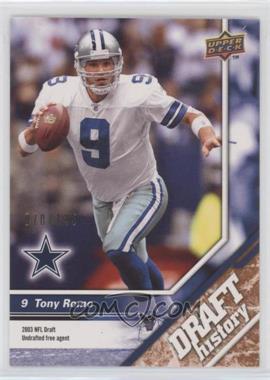 2009 Upper Deck Draft Edition - [Base] - Bronze #156 - Draft History - Tony Romo /125