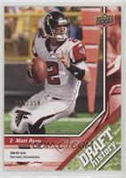 Draft History - Matt Ryan #/350