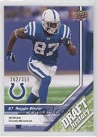 Draft History - Reggie Wayne #/350