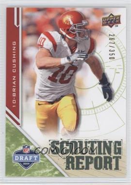 2009 Upper Deck Draft Edition - [Base] - Green #225 - Scouting Report - Brian Cushing /350