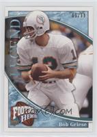 Legend - Bob Griese #/99