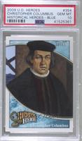 Historical Heroes - Christopher Columbus [PSA 10 GEM MT] #/99