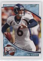 Jay Cutler #/99