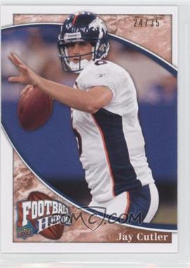 2009 Upper Deck Football Heroes - [Base] - Orange #8 - Jay Cutler /35