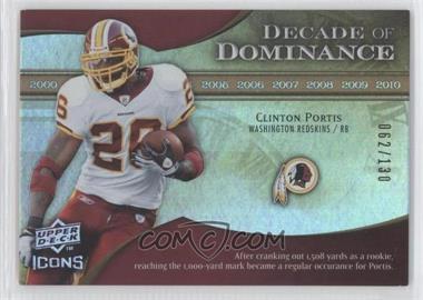 2009 Upper Deck Icons - Decade of Dominance - Gold #DD-CP - Clinton Portis /130