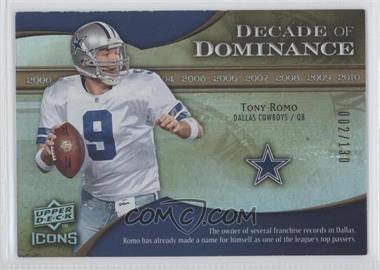 2009 Upper Deck Icons - Decade of Dominance - Gold #DD-TR - Tony Romo /130