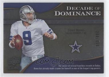2009 Upper Deck Icons - Decade of Dominance #DD-TR - Tony Romo /450