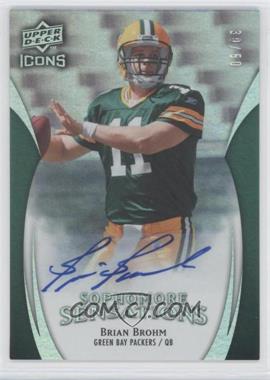 2009 Upper Deck Icons - Sophomore Sensations - Autographs #SS-BB - Brian Brohm /50