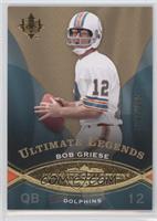 Ultimate Legends - Bob Griese #/375