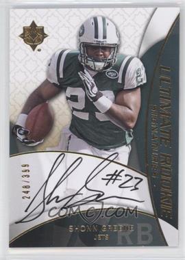 2009 Upper Deck Ultimate Collection - [Base] #216 - Ultimate Rookie Signatures - Shonn Greene /399