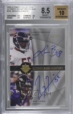 2009 Upper Deck Ultimate Collection - Ultimate Dual Signatures #D-BL - Lance Briggs, Ray Lewis /25 [BGS 8.5 NM‑MT+]