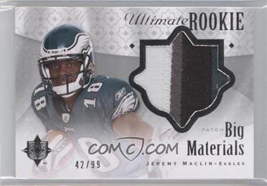 2009 Upper Deck Ultimate Collection - Ultimate Rookie Big Materials #B-11 - Jeremy Maclin /99