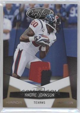 2010 Certified - [Base] - Mirror Gold Materials Prime #56 - Andre Johnson /50