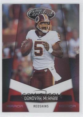 2010 Certified - [Base] - Mirror Red #149 - Donovan McNabb /250