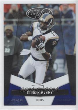 2010 Certified - [Base] - Platinum Blue #137 - Donnie Avery /100