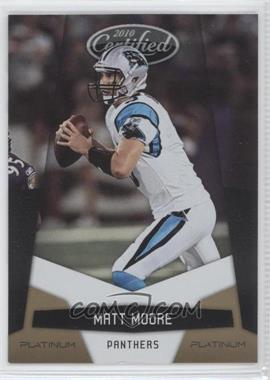 2010 Certified - [Base] - Platinum Gold #21 - Matt Moore /10