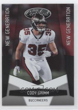 2010 Certified - [Base] #178 - New Generation - Cody Grimm /999