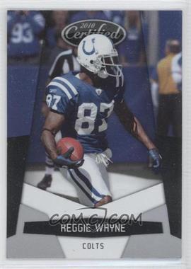 2010 Certified - [Base] #66 - Reggie Wayne