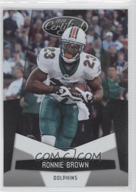 2010 Certified - [Base] #81 - Ronnie Brown