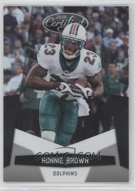 2010 Certified - [Base] #81 - Ronnie Brown