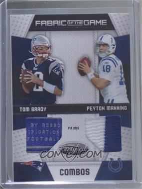 2010 Certified - Fabric of the Game Combos - Prime #1 - Peyton Manning, Tom Brady /25 [EX to NM]