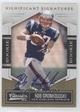 2010 Panini Classics - [Base] - Significant Signatures Gold #182 - Rookie - Rob Gronkowski /499