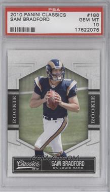 2010 Panini Classics - [Base] #186 - Rookie - Sam Bradford /999 [PSA 10 GEM MT]