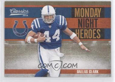 2010 Panini Classics - Monday Night Heroes - Gold #2 - Dallas Clark /100