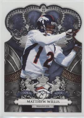 2010 Panini Crown Royale - [Base] #149 - Matthew Willis