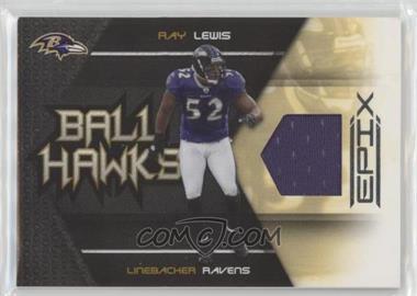 2010 Panini Epix - Ball Hawks - Materials #4 - Ray Lewis /299