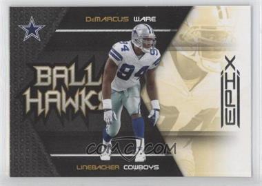 2010 Panini Epix - Ball Hawks #1 - DeMarcus Ware