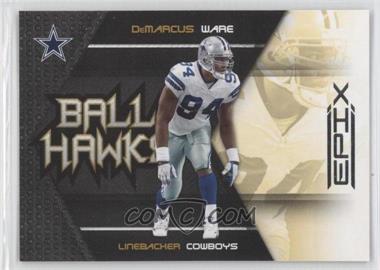 2010 Panini Epix - Ball Hawks #1 - DeMarcus Ware