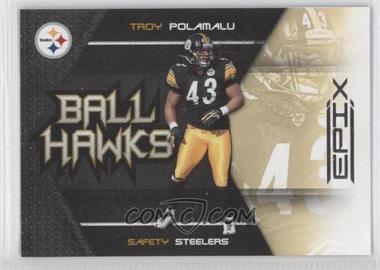 2010 Panini Epix - Ball Hawks #2 - Troy Polamalu