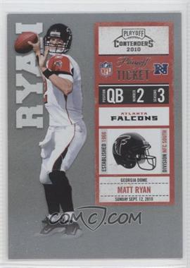 2010 Playoff Contenders - [Base] - Playoff Ticket #004 - Matt Ryan /99