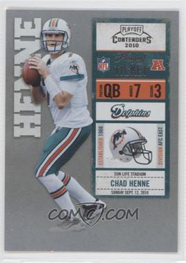 2010 Playoff Contenders - [Base] - Playoff Ticket #050 - Chad Henne /99