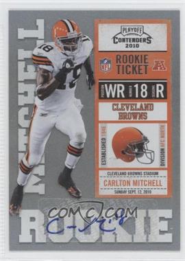 2010 Playoff Contenders - [Base] #113 - Carlton Mitchell /496