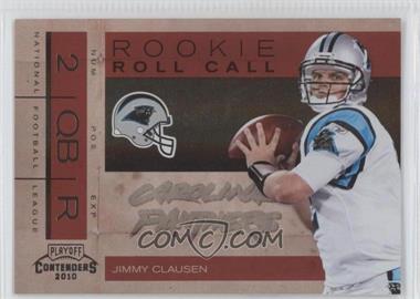 2010 Playoff Contenders - Rookie Roll Call - Black #3 - Jimmy Clausen /50