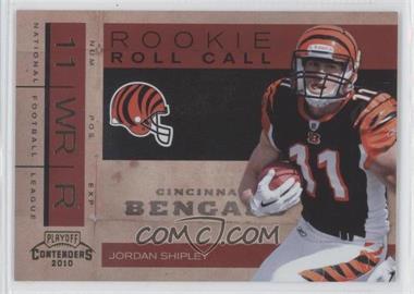 2010 Playoff Contenders - Rookie Roll Call - Gold #21 - Jordan Shipley /100