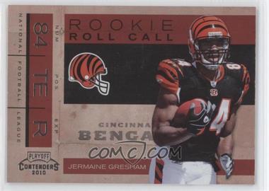 2010 Playoff Contenders - Rookie Roll Call #13 - Jermaine Gresham