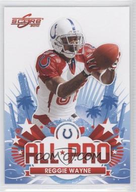 2010 Score - All-Pro #26 - Reggie Wayne