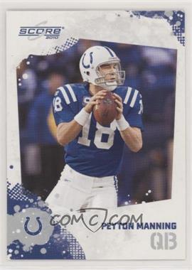 2010 Score - [Base] #128 - Peyton Manning