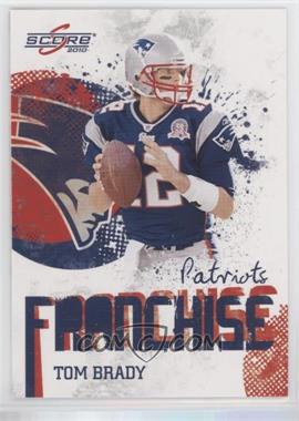 2010 Score - Franchise #17 - Tom Brady