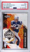 Rob Gronkowski [PSA 10 GEM MT]