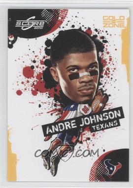 2010 Score - NFL Players - Gold Zone #3 - Andre Johnson /299