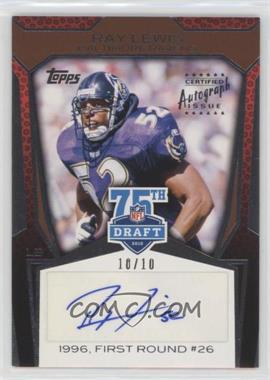 2010 Topps - NFL Draft 75th Anniversary - Autographs #75DAA-RL - Ray Lewis /10