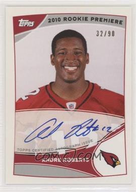 2010 Topps - NFL Rookie Premiere Autographs #RPA-AR - Andre Roberts /90