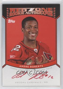 2010 Topps - Red Zone Rookie Autographs #RZRA-AR - Andre Roberts /100